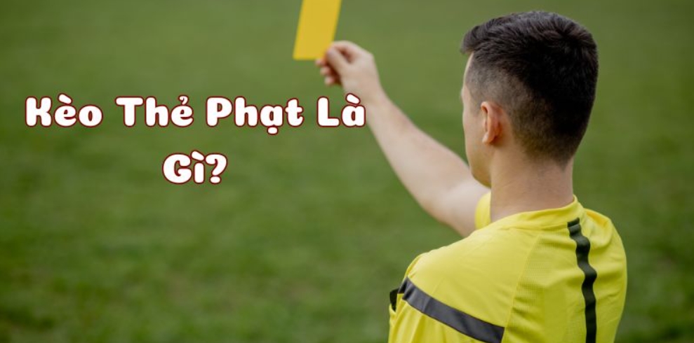 Tìm hiểu về loại kèo cược thẻ phạt Bj88 là gì?