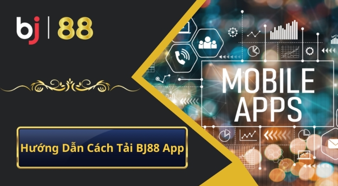 Máy tính sẽ tải App Bj88 ra sao?